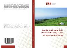 Les déterminants de la structure financière des banques européennes kitap kapağı