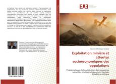 Exploitation minière et attentes socioéconomiques des populations kitap kapağı