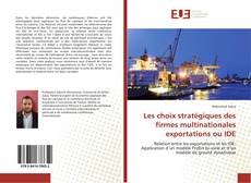 Portada del libro de Les choix stratégiques des firmes multinationales exportations ou IDE