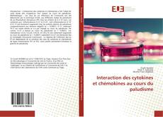 Interaction des cytokines et chémokines au cours du paludisme的封面