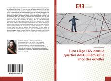 Capa do livro de Euro Liège TGV dans le quartier des Guillemins: le choc des échelles 