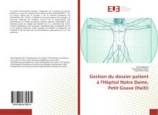 Buchcover von Gestion du dossier patient à l'Hôpital Notre Dame, Petit Goave (Haïti)