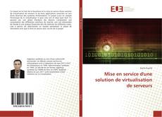 Обложка Mise en service d'une solution de virtualisation de serveurs