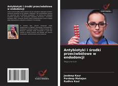 Buchcover von Antybiotyki i środki przeciwbólowe w endodoncji