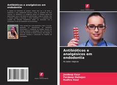 Buchcover von Antibióticos e analgésicos em endodontia