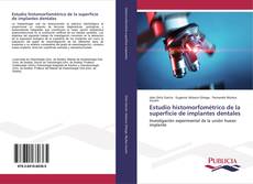 Обложка Estudio histomorfométrico de la superficie de implantes dentales