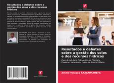 Buchcover von Resultados e debates sobre a gestão dos solos e dos recursos hídricos