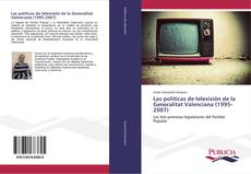 Las políticas de televisión de la Generalitat Valenciana (1995-2007) kitap kapağı