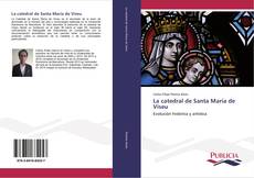 Capa do livro de La catedral de Santa María de Viseu 