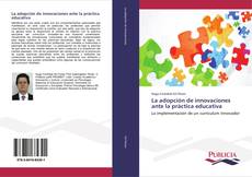 La adopción de innovaciones ante la práctica educativa kitap kapağı