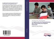 Обложка La Aplicación de Competencias por Intermedio de Flipped Classrom