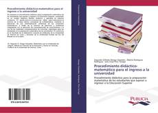 Procedimiento didáctico-matemático para el ingreso a la universidad kitap kapağı