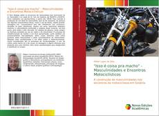 Capa do livro de "Isso é coisa pra macho" - Masculinidades e Encontros Motociclísticos 