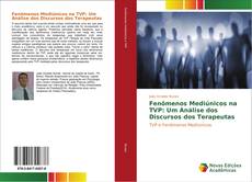 Portada del libro de Fenômenos Mediúnicos na TVP: Um Análise dos Discursos dos Terapeutas
