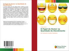 Bookcover of O Papel do Humor na Qualidade do Atendimento