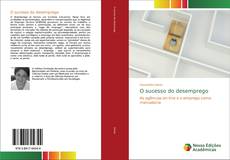 Capa do livro de O sucesso do desemprego 