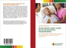 Buchcover von A percepção sobre saúde bucal de pacientes hospitalizados