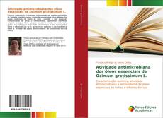 Capa do livro de Atividade antimicrobiana dos óleos essenciais de Ocimum gratissimum L. 