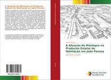 Capa do livro de A Atuação do Montepio na Produção Estatal de Habitação em João Pessoa 