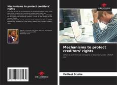 Bookcover of Mechanisms to protect creditors' rights