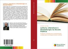 Bookcover of Leitura, Literatura e Dramaturgia na Escola Pública