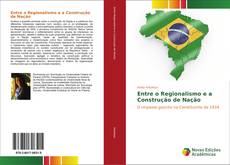 Capa do livro de Entre o Regionalismo e a Construção de Nação 