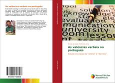 Couverture de As valências verbais no português