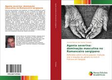Capa do livro de Agonia severina: dominação masculina no Romanceiro sergipano 