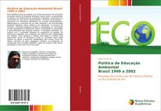 Política de Educação Ambiental Brasil 1999 a 2002 kitap kapağı