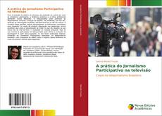 Capa do livro de A prática do Jornalismo Participativo na televisão 