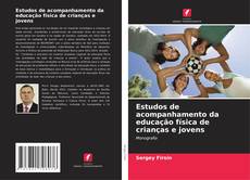 Copertina di Estudos de acompanhamento da educação física de crianças e jovens