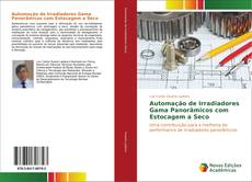 Bookcover of Automação de Irradiadores Gama Panorâmicos com Estocagem a Seco