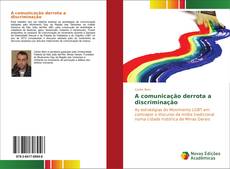 Bookcover of A comunicação derrota a discriminação