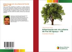 Capa do livro de Arborização em via urbana de Foz do Iguaçu - PR 