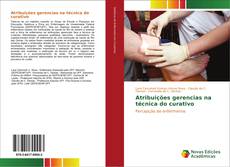 Capa do livro de Atribuições gerencias na técnica do curativo 