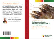 Buchcover von Efeitos da radiação ionizante na qualidade do camarão branco