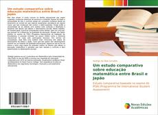 Capa do livro de Um estudo comparativo sobre educação matemática entre Brasil e Japão 