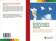Bookcover of Estimação Pressão do Mercado de Câmbio e Intervenção do BACEN (1995-99)