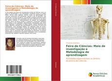 Bookcover of Feira de Ciências: Meio de investigação e Metodologia de aprendizagem