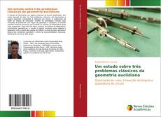 Buchcover von Um estudo sobre três problemas clássicos da geometria euclidiana