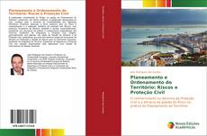 Bookcover of Planeamento e Ordenamento do Território: Riscos e Proteção Civil