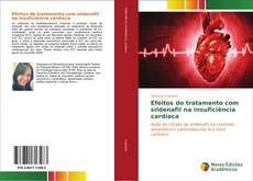 Portada del libro de Efeitos do tratamento com sildenafil na insuficiência cardíaca