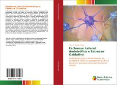 Capa do livro de Esclerose Lateral Amiotrófica e Estresse Oxidativo 