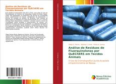 Análise de Resíduos de Fluorquinolonas por QuEChERS em Tecidos Animais kitap kapağı