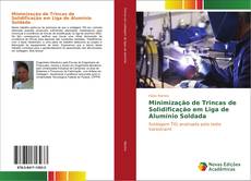 Buchcover von Minimização de Trincas de Solidificação em Liga de Alumínio Soldada