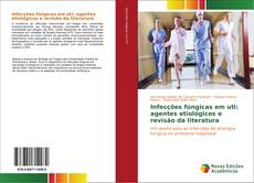 Capa do livro de Infecções fúngicas em uti: agentes etiológicos e revisão da literatura 