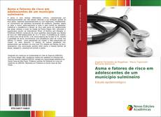 Capa do livro de Asma e fatores de risco em adolescentes de um município sulmineiro 