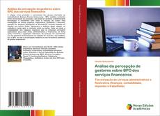 Buchcover von Análise da percepção de gestores sobre BPO dos serviços financeiros