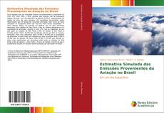 Bookcover of Estimativa Simulada das Emissões Provenientes da Aviação no Brasil