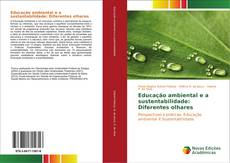 Copertina di Educação ambiental e a sustentabilidade: Diferentes olhares